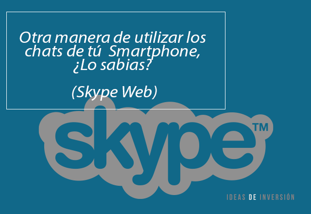 Skype Web: Otra manera de utilizarlo sin necesidad de tu Smartphone.